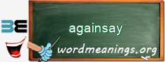 WordMeaning blackboard for againsay
